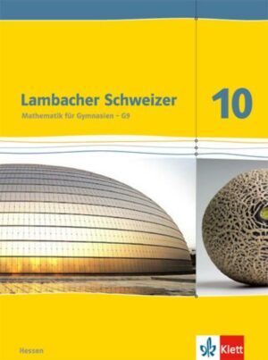 Lambacher Schweizer. 10. Schuljahr G9. Schülerbuch. Neubearbeitung. Hessen