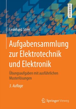 Aufgabensammlung zur Elektrotechnik und Elektronik