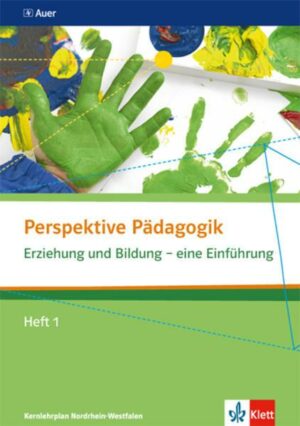 Perspektive Pädagogik. Erziehung und Bildung - eine Einführung