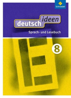 Deutsch ideen 8. Schülerband. Ausgabe Ost