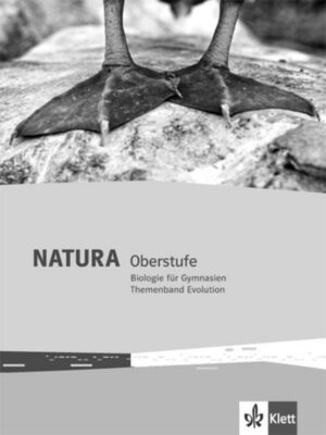 Natura Biologie Oberstufe. Themenband Evolution. Ausgabe ab 2016