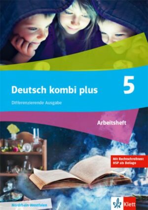 Deutsch kombi plus 5. Arbeitsheft Klasse 5. Differenzierende Ausgabe Nordrhein-Westfalen