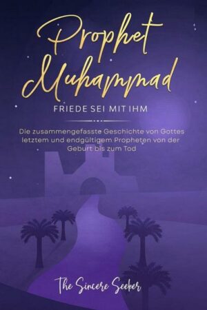 Prophet Muhammad Friede sei mit ihm