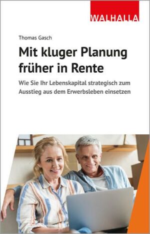 Mit kluger Planung früher in Rente