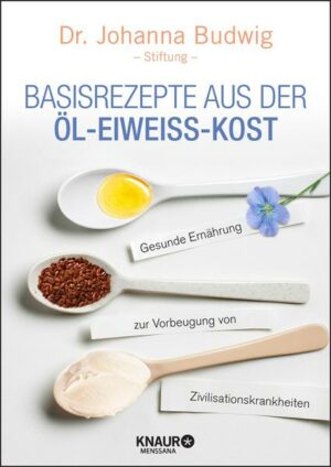 Basisrezepte aus der Öl-Eiweiß-Kost