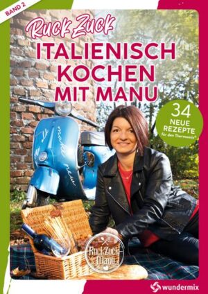 RuckZuck Italienisch Kochen mit Manu | Band 2