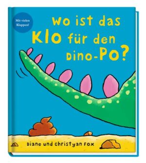 Wo ist das Klo für den Dino-Po?