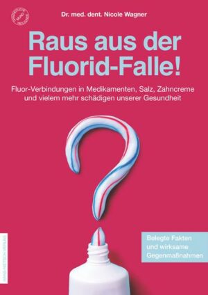 Raus aus der Fluorid-Falle!