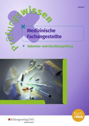 Prüfungswissen Medizinische Fachangestellte. Arbeitsbuch