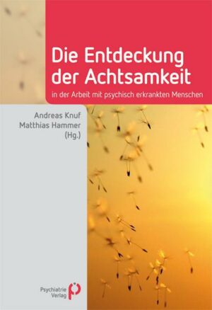 Die Entdeckung der Achtsamkeit