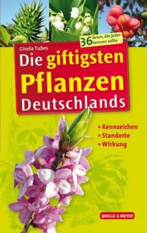 Die giftigsten Pflanzen Deutschlands