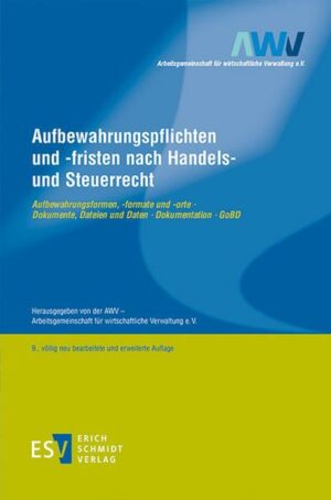 Aufbewahrungspflichten und -fristen nach Handels- und Steuerrecht