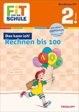 Fit für die Schule: Das kann ich! Rechnen bis 100. 2. Klasse