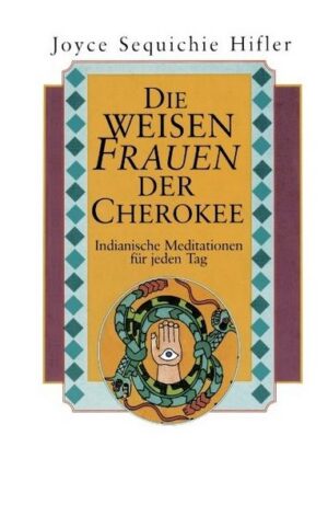 Die weisen Frauen der Cherokee