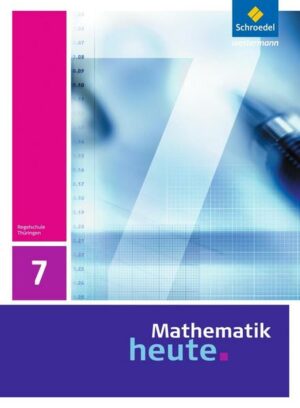Mathematik heute 7. Schülerband. Thüringen