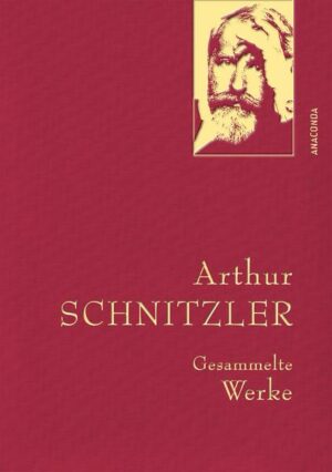 Arthur Schnitzler - Gesammelte Werke