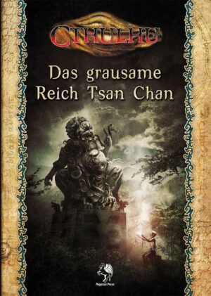 Cthulhu: Das grausame Reich Tsan Chan (Hardcover)