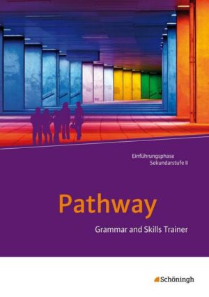 Pathway - Lese- und Arbeitsbuch Englisch zur Einführung in die gymnasiale Oberstufe - Neubearbeitung