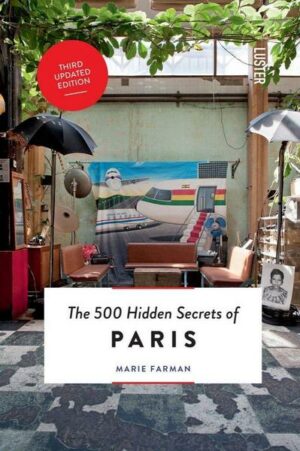 500 Hidden Secrets of Paris