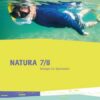 Natura Biologie. Schülerbuch. 7./8. Schuljahr. Ausgabe Baden-Württemberg ab 2017