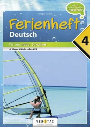 Ferienheft Deutschstunde 4. Klasse: Fit ins neue Schuljahr NMS / AHS