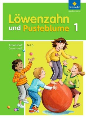 Löwenzahn und Pusteblume. Arbeitsheft B zum Leselernbuch B Grundschrift