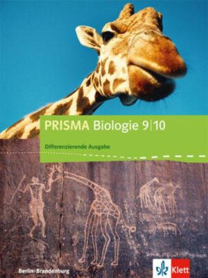 Prisma Biologie. Schülerbuch 9./10. Schuljahr. Differenzierende Ausgabe Berlin