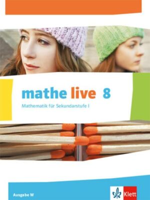 Mathe live. Schülerbuch 8. Schuljahr. Ausgabe W