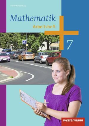 Mathematik 7. Arbeitsheft.  Berlin