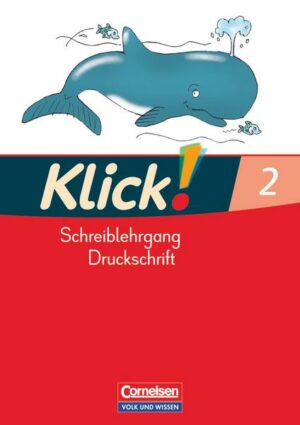 Klick! Erstlesen 2. Schreiblehrgang in Druckschrift. Östliche Bundesländer und Berlin