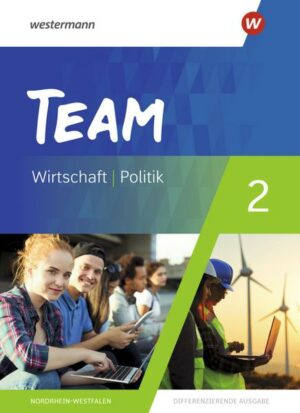 TEAM 2. Schülerband - Arbeitsbücher für Politik und Wirtschaft - Differenzierende Ausgabe Nordrhein-Westfalen