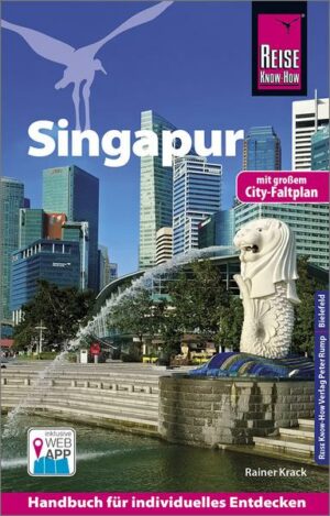 Reise Know-How Reiseführer Singapur (mit Karte zum Herausnehmen)