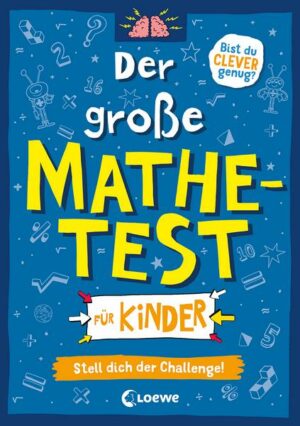 Der große Mathetest für Kinder - Stell dich der Challenge!