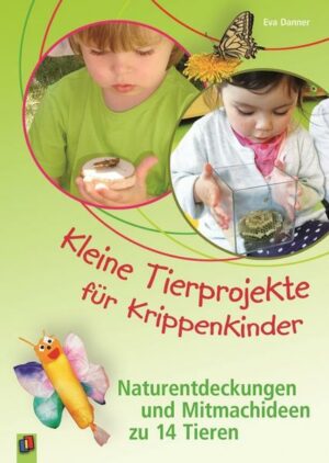 Kleine Tierprojekte für Krippenkinder