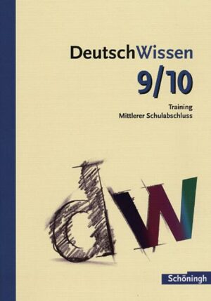 DeutschWissen. Training Mittlerer Schulabschluss