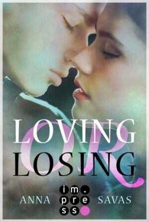 Loving or Losing. Als du in mein Leben kamst