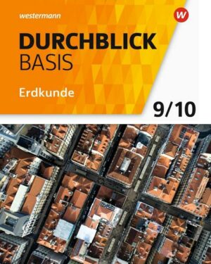 Durchblick Basis Erdkunde 9 / 10. Schülerband. Niedersachsen