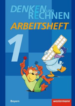 Denken und Rechnen 1. Arbeitsheft. Grundschule. Bayern