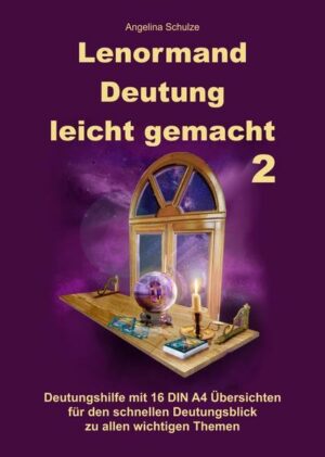 Lenormand Deutung leicht gemacht 2