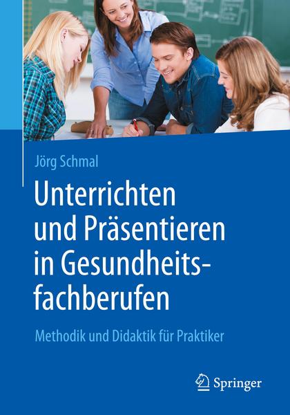 Unterrichten und Präsentieren in Gesundheitsfachberufen