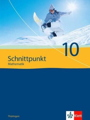 Schnittpunkt Mathematik - Ausgabe für Thüringen. Schülerbuch 10. Schuljahr