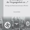 'Nichts gehört der Vergangenheit an ...'