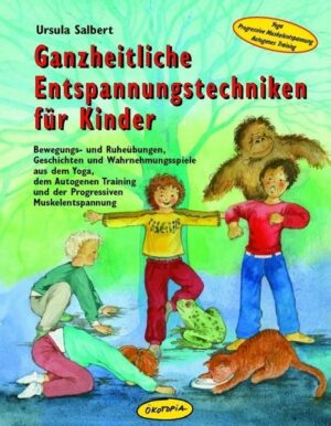 Ganzheitliche Entspannungstechniken für Kinder