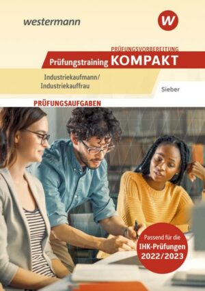 Prüfungsvorbereitung Prüfungstraining KOMPAKT - Industriekaufmann/Industriekauffrau