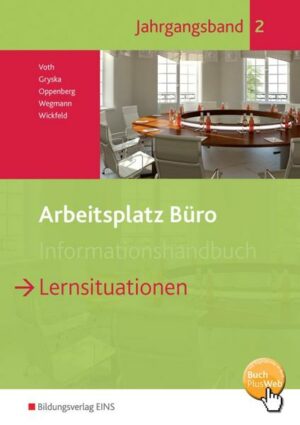 Arbeitsplatz Büro. Lernsituationen Jahrgangsband 2: Schülerband