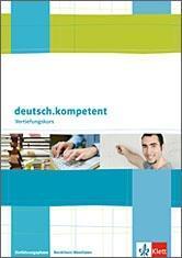 Vertiefungskurs Deutsch kompetent. Arbeitsheft 10. Schuljahr