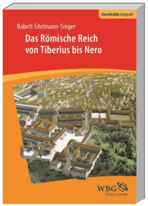 Das Römische Reich von Tiberius bis Nero