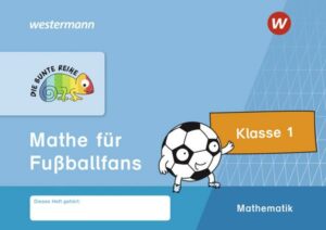 DIE BUNTE REIHE - Mathematik. Mathe für Fußballfans