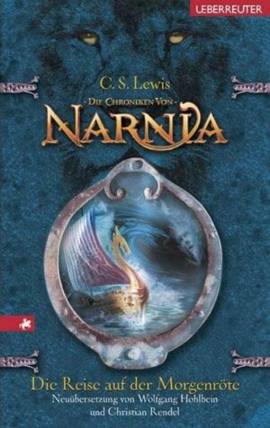 Die Reise auf der Morgenröte / Die Chroniken von Narnia Bd.5
