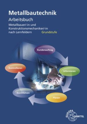 Metallbautechnik Arbeitsbuch Grundstufe